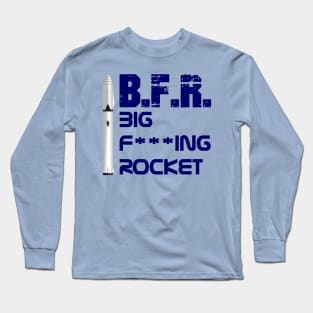 Big Fucking Rocket Long Sleeve T-Shirt